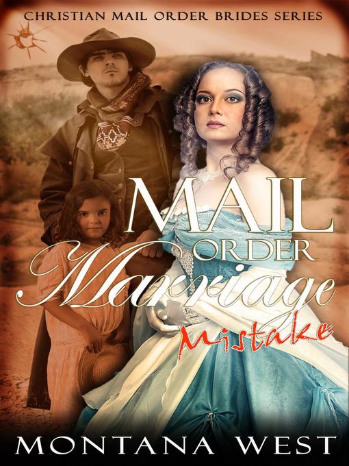 Title details for A Mail Order Marriage Mistake by Montana West - Available